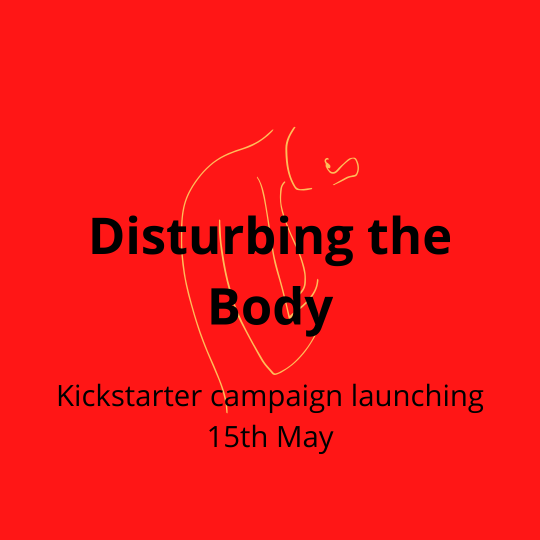 Kickstarter campaign for Disturbing the Body: Speculative autobiography ...